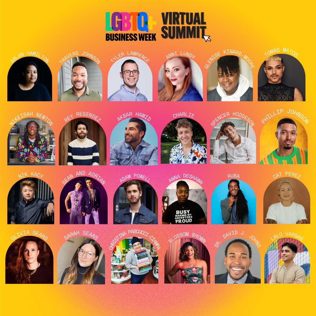These folks will be speaking at the inaugural LGBTQ+ Business Week Virtual Summit